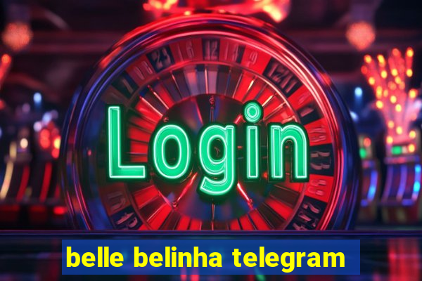 belle belinha telegram